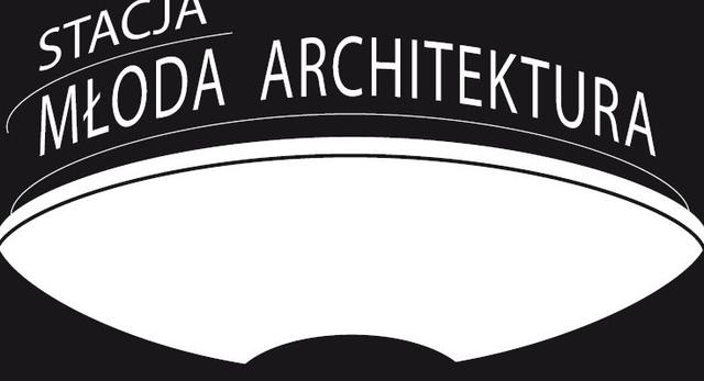 Architektura-murator rozpoczyna cykl Stacja Młoda Architektura – spotkania z młodymi architektami