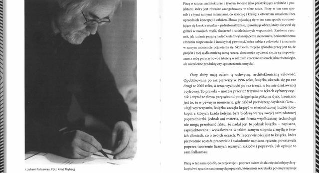 Wykład Juhaniego Pallasmy był wytłumaczeniem do wydanej niedawno książki "Oczy skóry" 