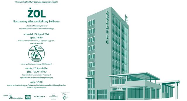 Premiera książki, pt. ŻOL - ilustrowany atlas architektury Żoliborza odbędzie się 24 lipca 2014r. w Warszawskiej Szkole Filmowej 