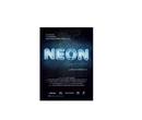 Plakat promujący film „NEON” w reżyserii Erica Bednarskiego