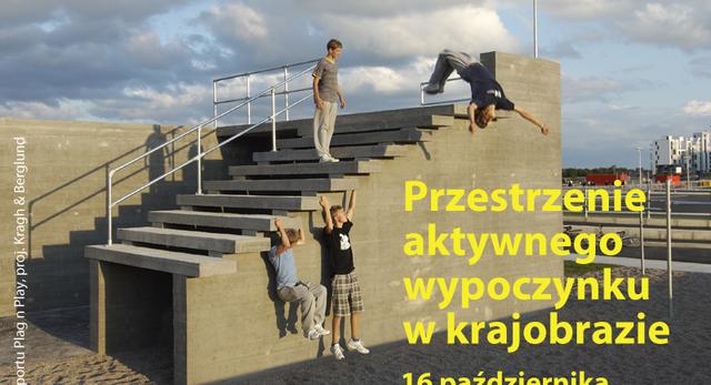 Współczesna architektura krajobrazu w Warszawie. Przestrzenie aktywnego wypoczynku