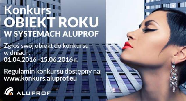 Obiekt roku Aluprof. Konkurs architektoniczny. Edycja 2016