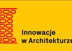 Innowacje w architekturze – konkurs dla najbardziej nowatorskich biur i rozwiązań projektowych